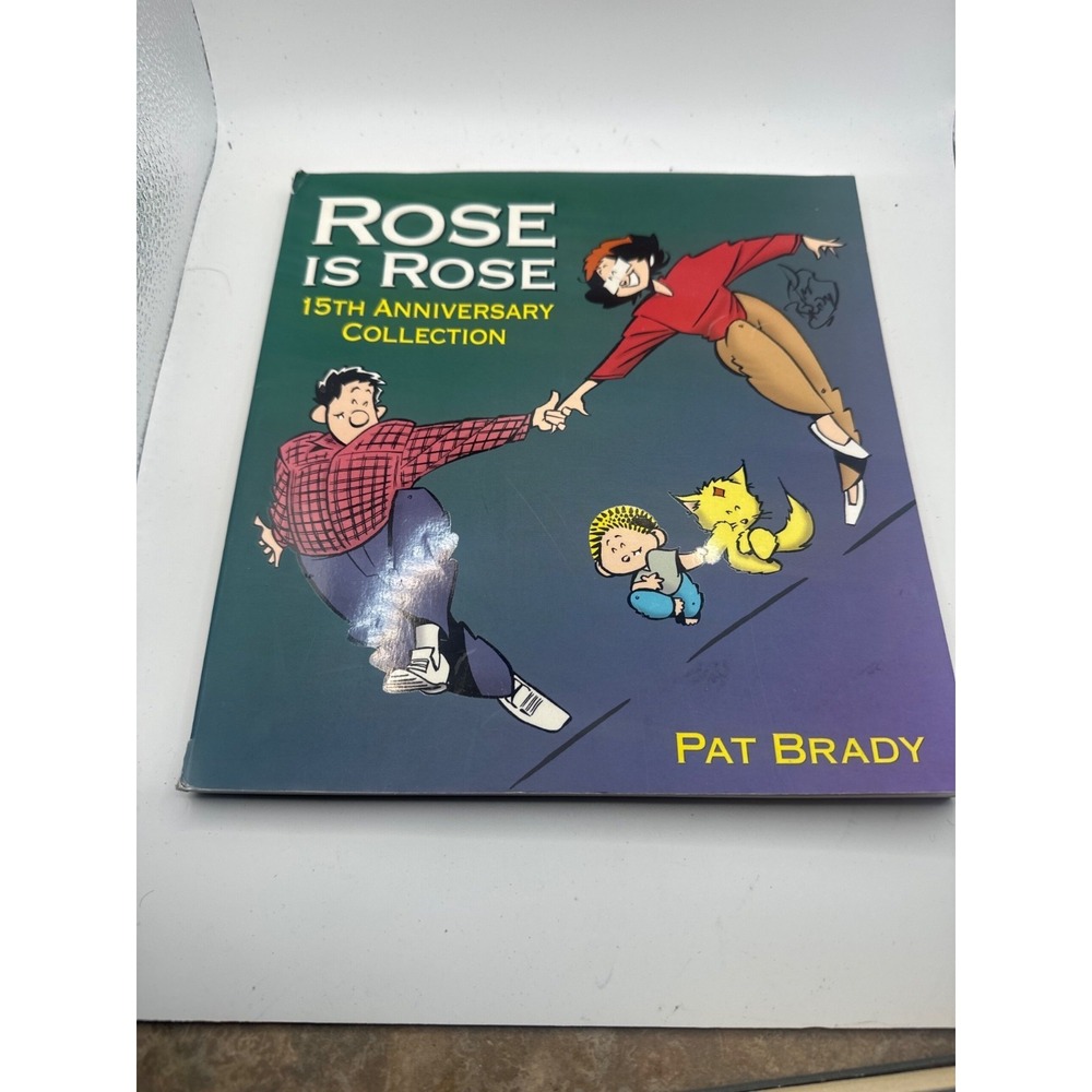 Rose Is Rose 15th Anniversary Collection By Pat Brady Andrews McMeel 1999 Paperb
